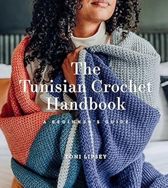 Tunisian Crochet Handbook by Toni Lipsey