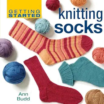 Knitting Socks by Ann Budd